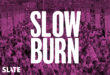 ‘Slow Burn’ Returns With Two Seasons On Briggs & Fox News As Slate Targets “Disillusioned” Political Audience...
